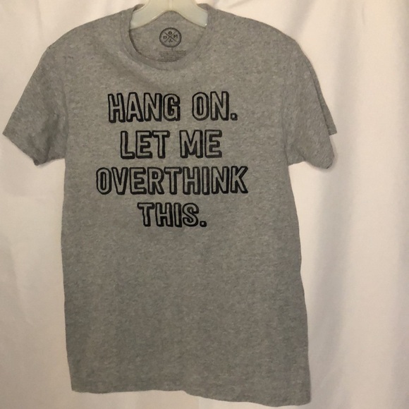 HANG ON LET ME OVERTHINK THIS gray short sleeve tee shirt. Size Small. - Picture 5 of 5